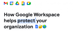 How Google Workspace protects your organisation